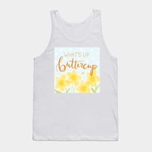 What's Up Buttercup Tank Top